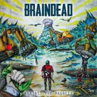 Braindead - Against the Magnets